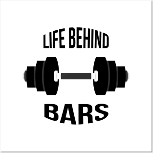 Life Behind Bars - Lifting Weights New Years Resolution Posters and Art